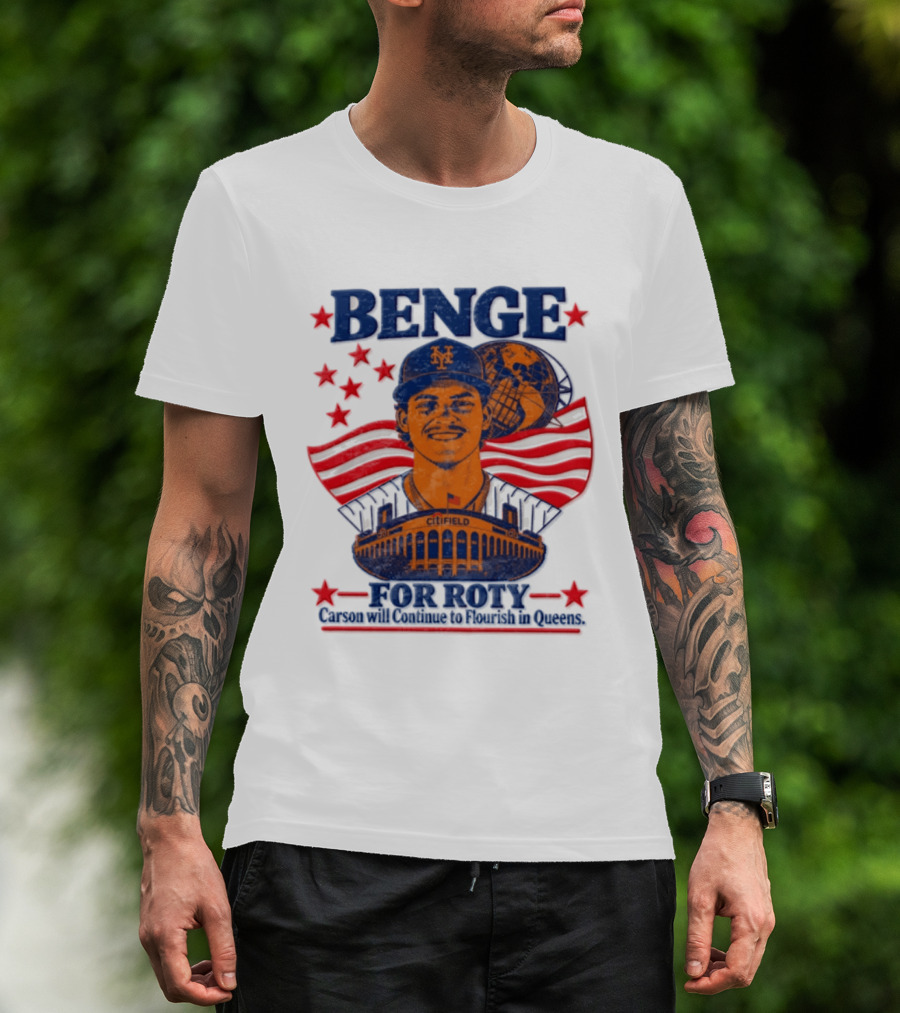 Benge Citi Field Stars Stripes Carson Will Continue To Flourish In Queens T-Shirt