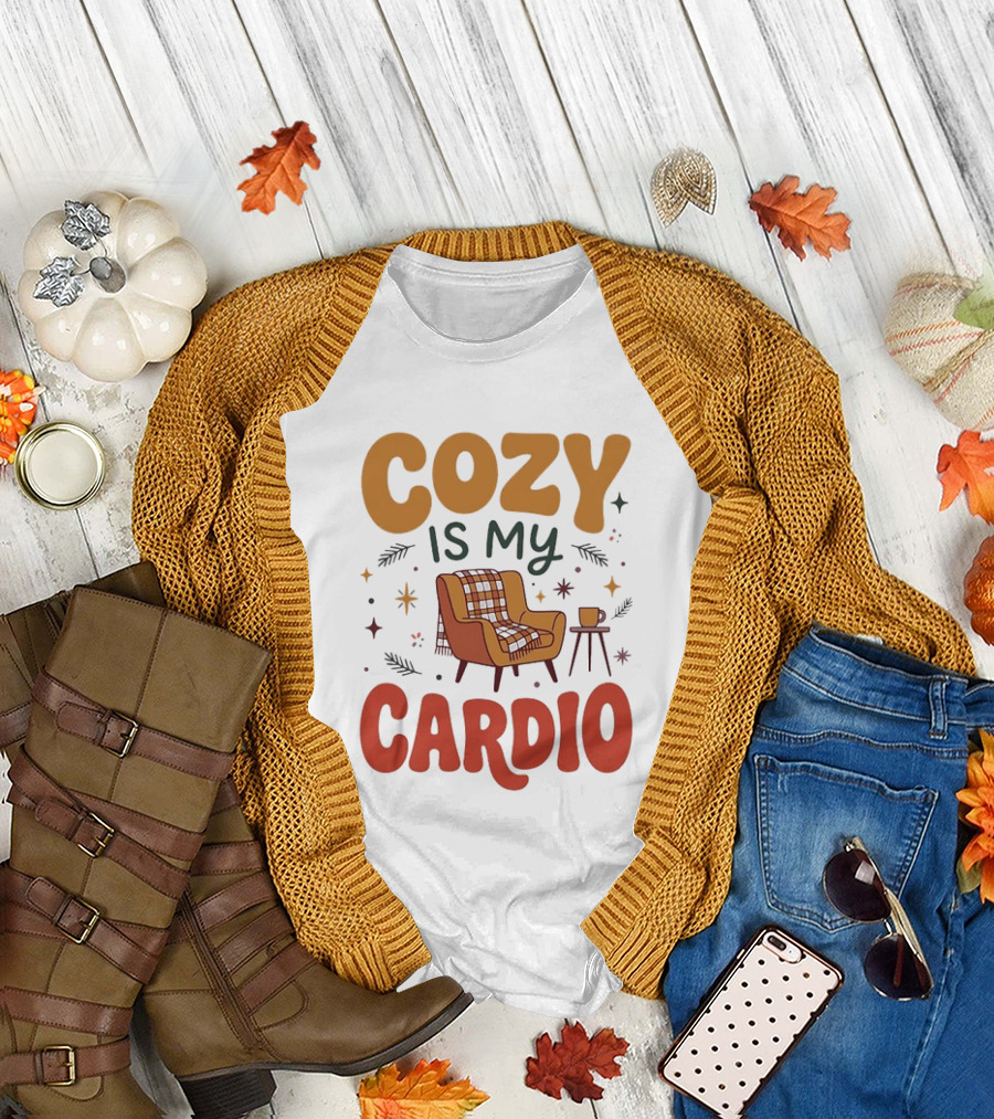 Cozy Is My Cardio Lazy Relaxing Homebody Chair With Blanket And Coffee T-Shirt