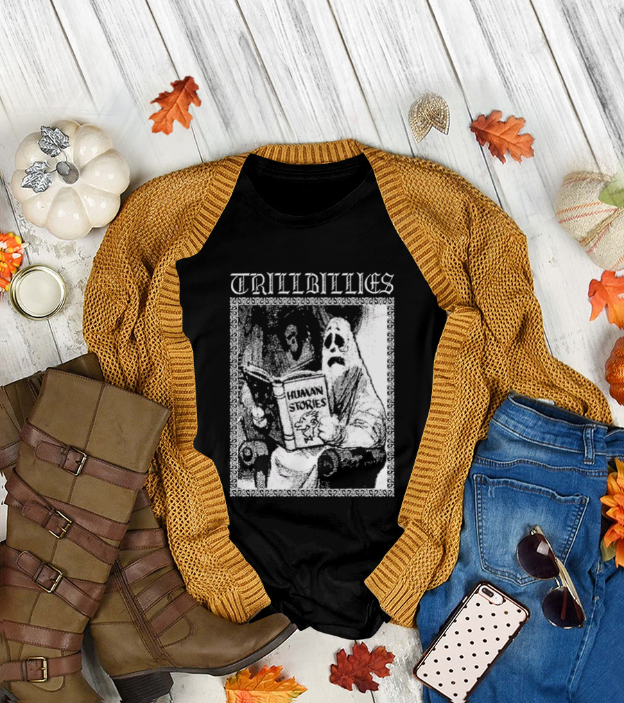 Trillbillies Human Stories Podcast Ghost Reading Spooky T-Shirt