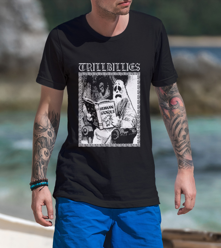 Trillbillies Human Stories Podcast Ghost Reading Spooky T-Shirt