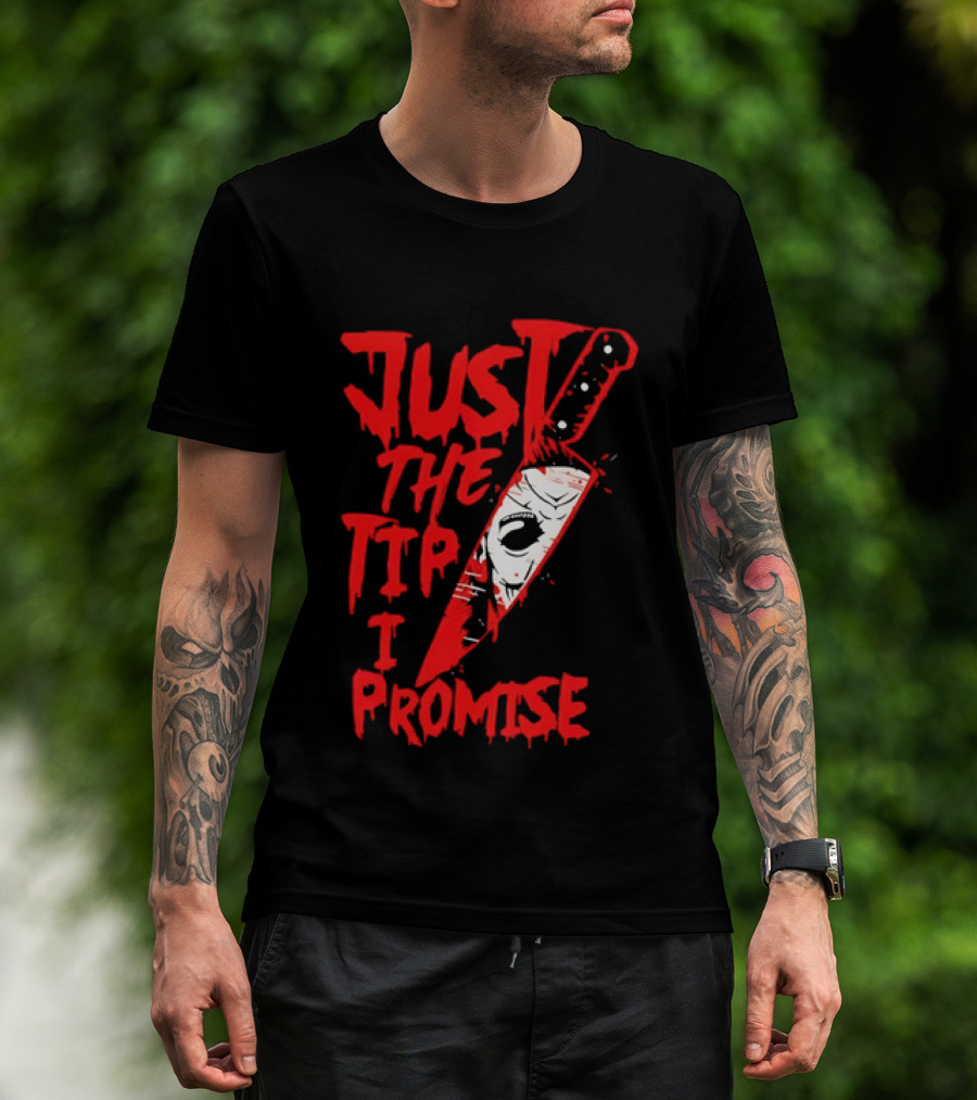 Michael Myers Just The Tip I Promise Knife Horror Movie T-Shirt