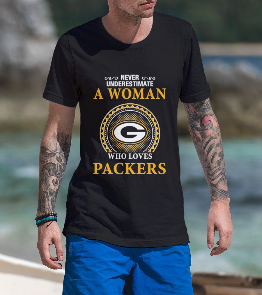 Never Underestimate A Woman Who Loves Packers T-Shirt