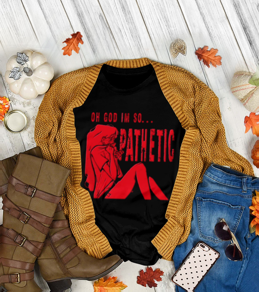 OH GOD IM SO Pathetic Girl Covering Face Sitting Red T-Shirt