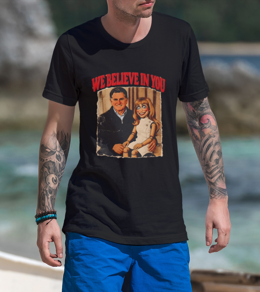 We Believe In You Viral Puppet Meme White House T-Shirt