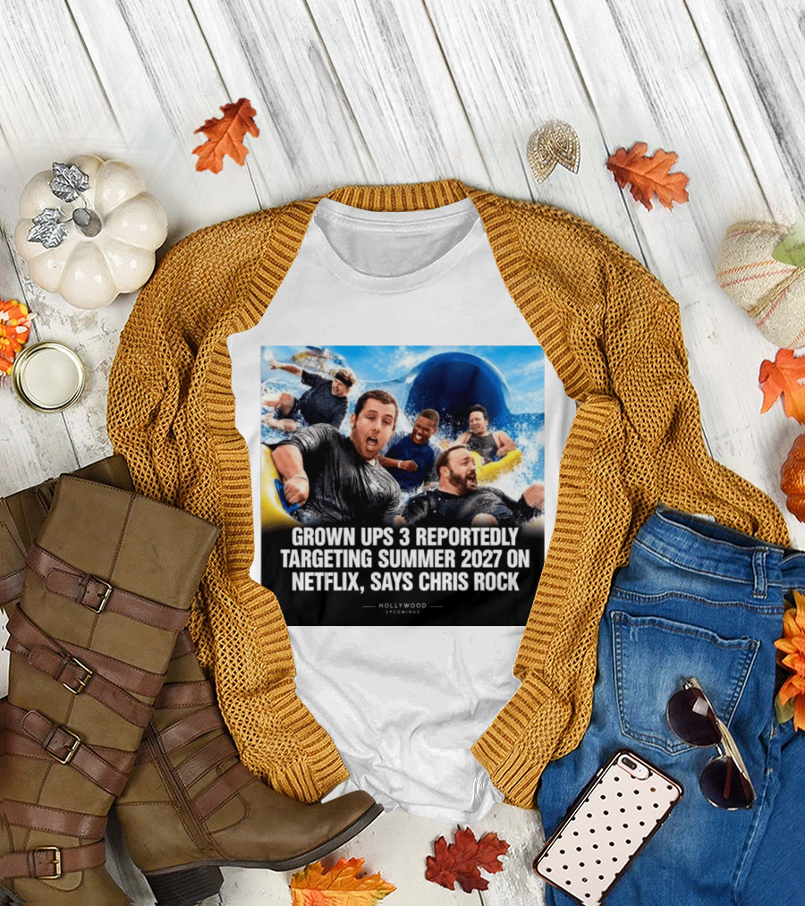 Grown Ups 3 Netflix Release Summer 2027 Chris Rock Announcement T-Shirt