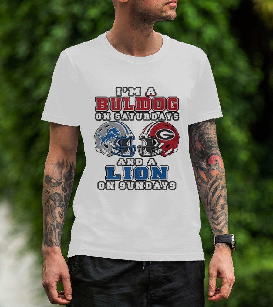 I'm A Bulldog On Saturdays And A Lion On Sundays NCAA X 2026 T-Shirt