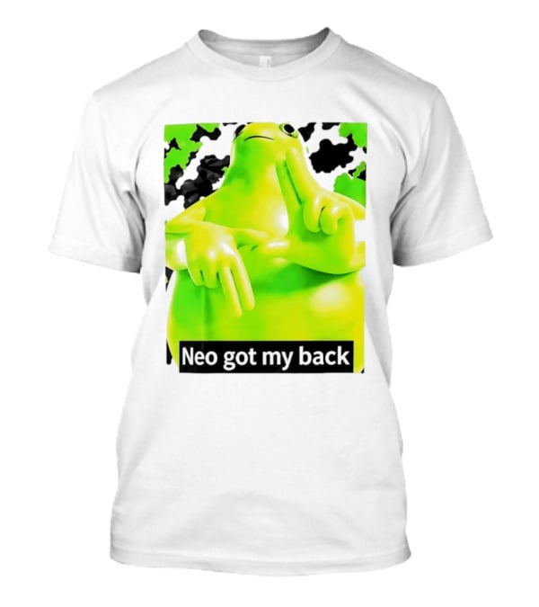 Neo Got My Back Green Frog Meme T-Shirt