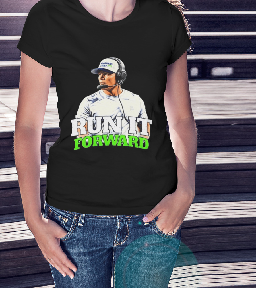 Seattle Seahawks Today Mike Macdonald Run It Forward T-Shirt