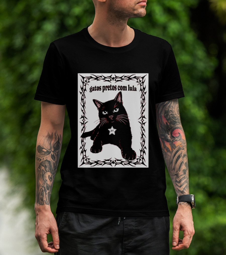Gatos Pretos Com Lula PT Black Cat Brazil Politics T-Shirt