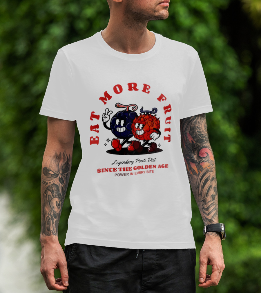 Eat More Fruit Legendary Pirate Diet Since The Golden Age Power In Every Bite Fun Characters T-Shirt