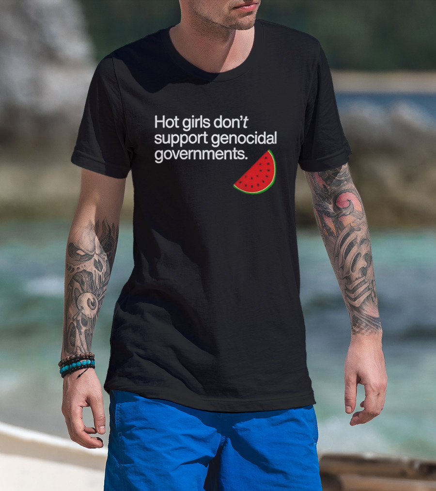 Hot Girls Don't Support Genocidal Governments Watermelon Slice T-Shirt