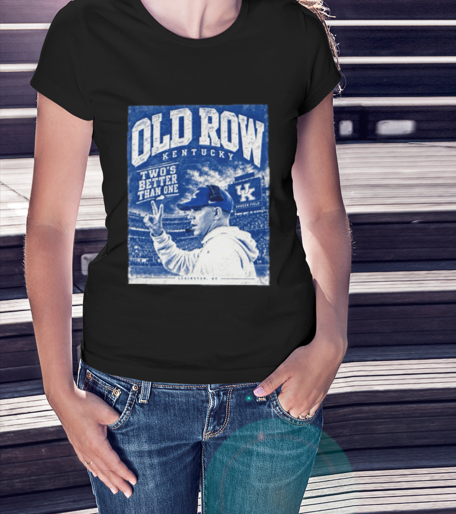 Old Row Kentucky Kroger Field Will Stein Two's Better Than One T-Shirt