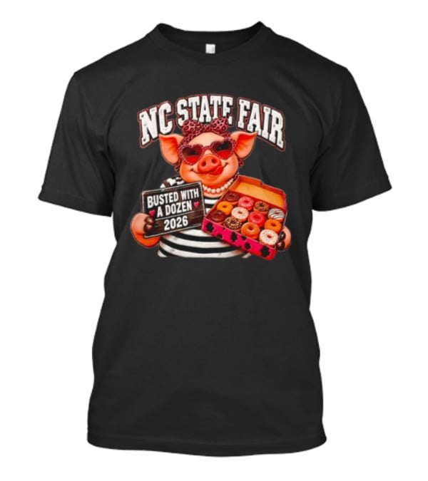 NC State Fair Busted With A Dozen 2026 Pig Leopard Headband Sunglasses T-Shirt