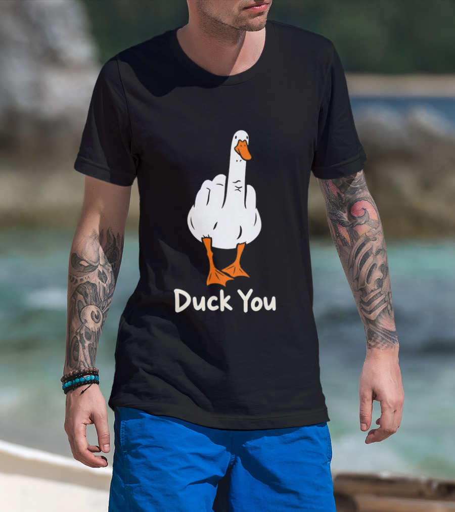Duck You Middle Finger Goose Sarcastic Bird Humorous T-Shirt