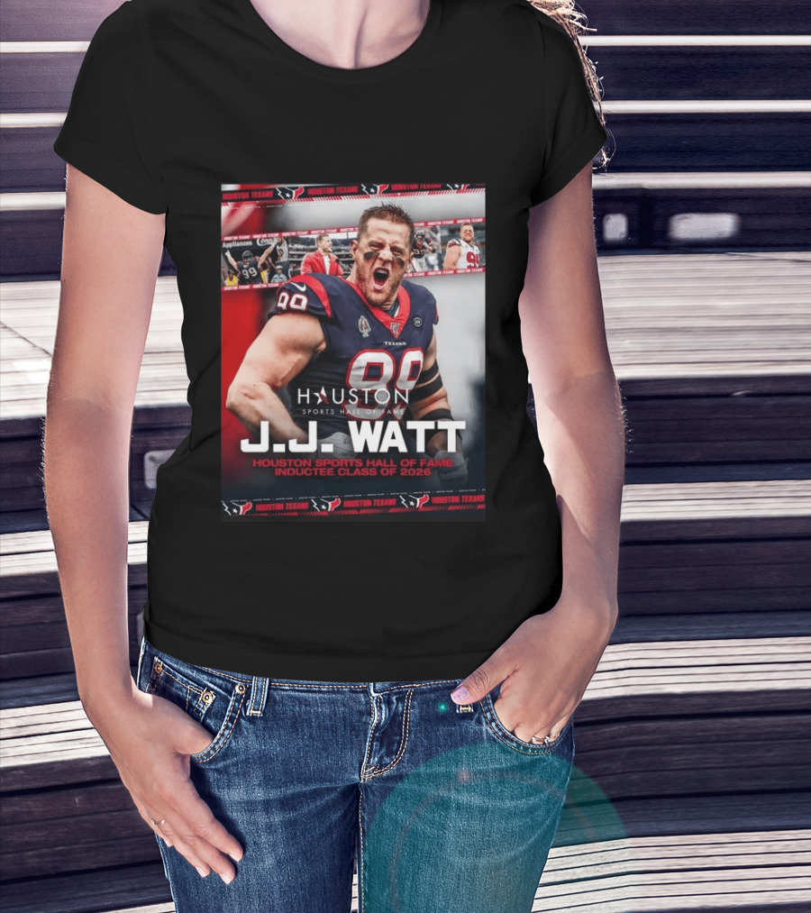 J.J. Watt Houston Texans Hall Of Fame Inductee Class Of 2026 T-Shirt