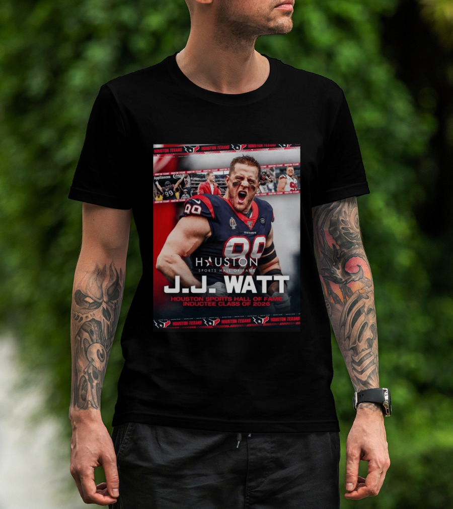 J.J. Watt Houston Texans Hall Of Fame Inductee Class Of 2026 T-Shirt