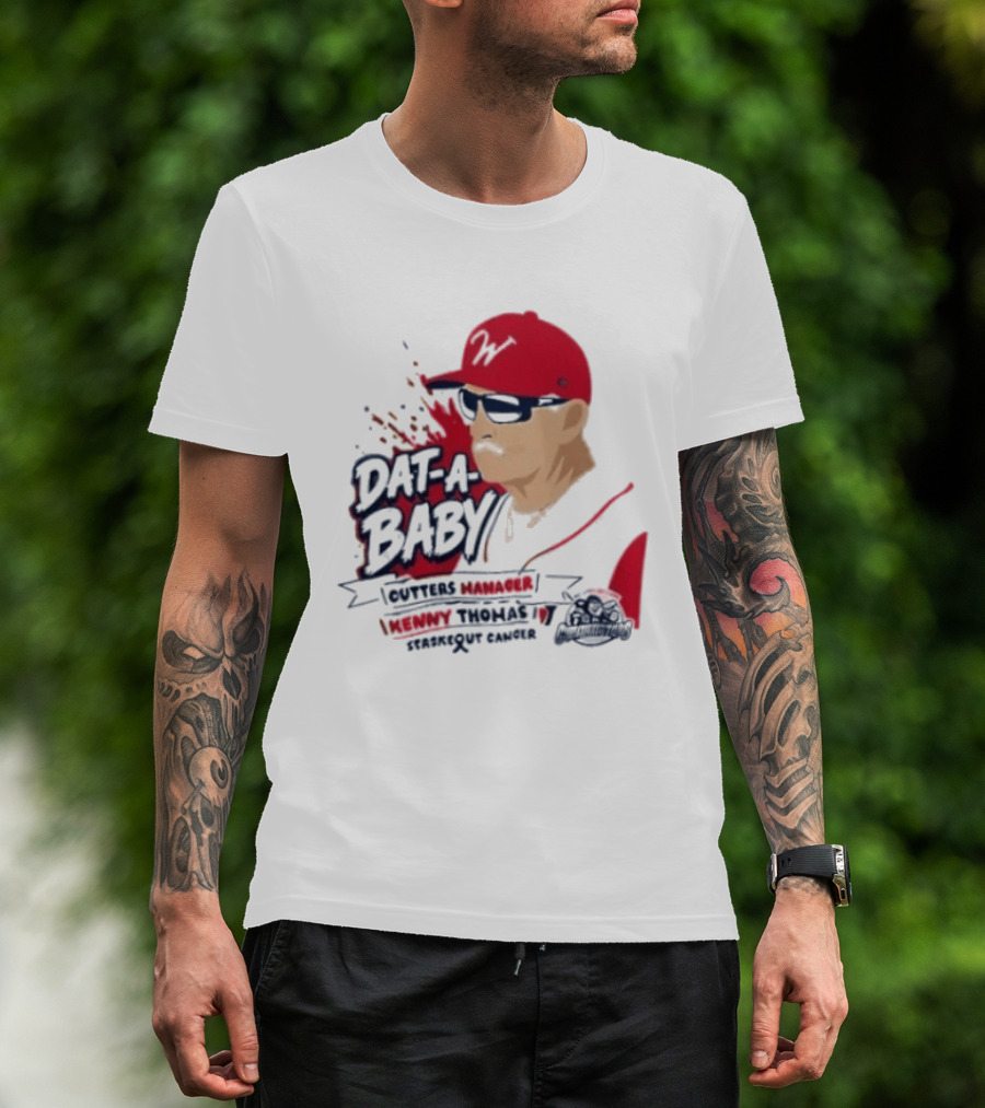 Dat A Baby Outters Manager Kenny Thomas Staskequt Cancer T-Shirt