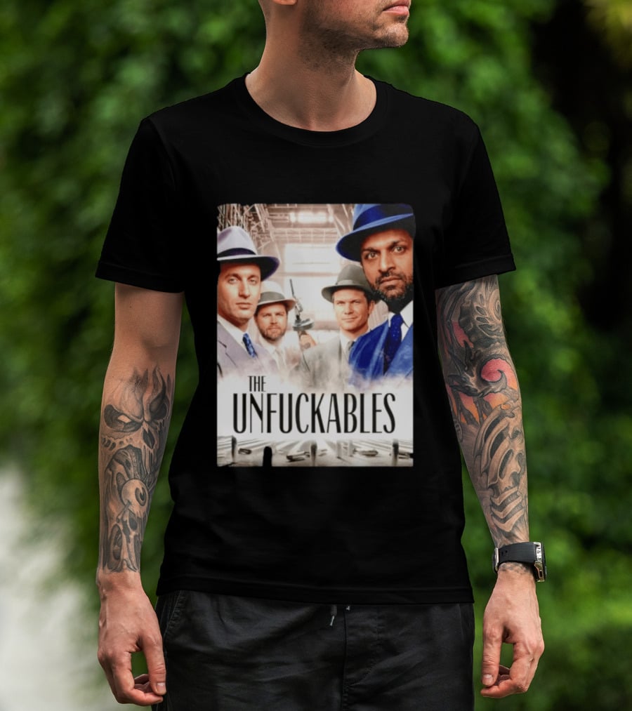 The Unfuckables Gangster Mafia Style Quartet In Fedoras T-Shirt