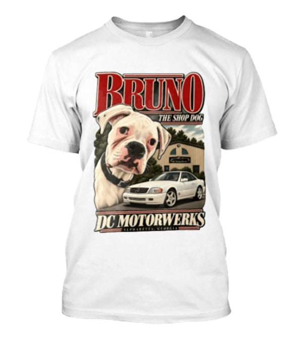 BRUNO THE SHOP DOG DC Motorwerks Alpharetta Georgia Boxer Dog White Car Building T-Shirt