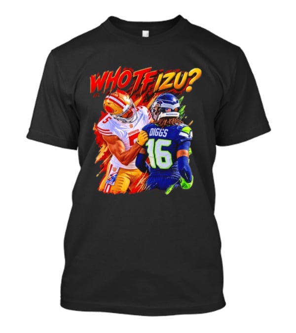 Who TF Izu Diggs 16 Intrepid Football Bootleg NFL Rivalry Red Blue 49ers Seahawks T-Shirt