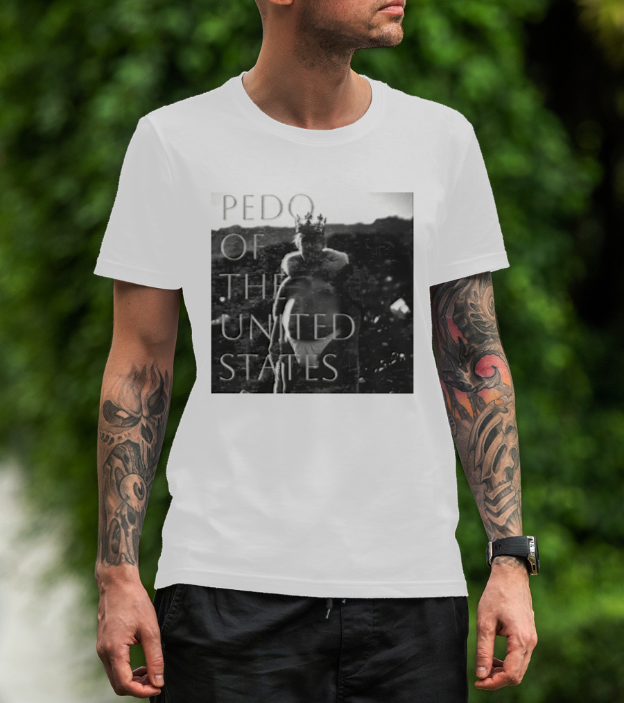 Pedo Of The United States T-Shirt