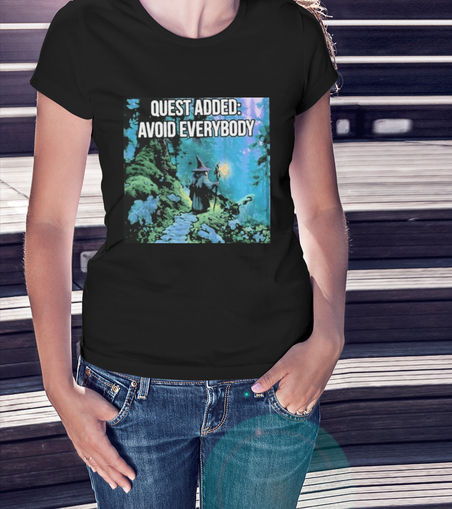 Quest Added Avoid Everybody Wizard Adventure Forest T-Shirt