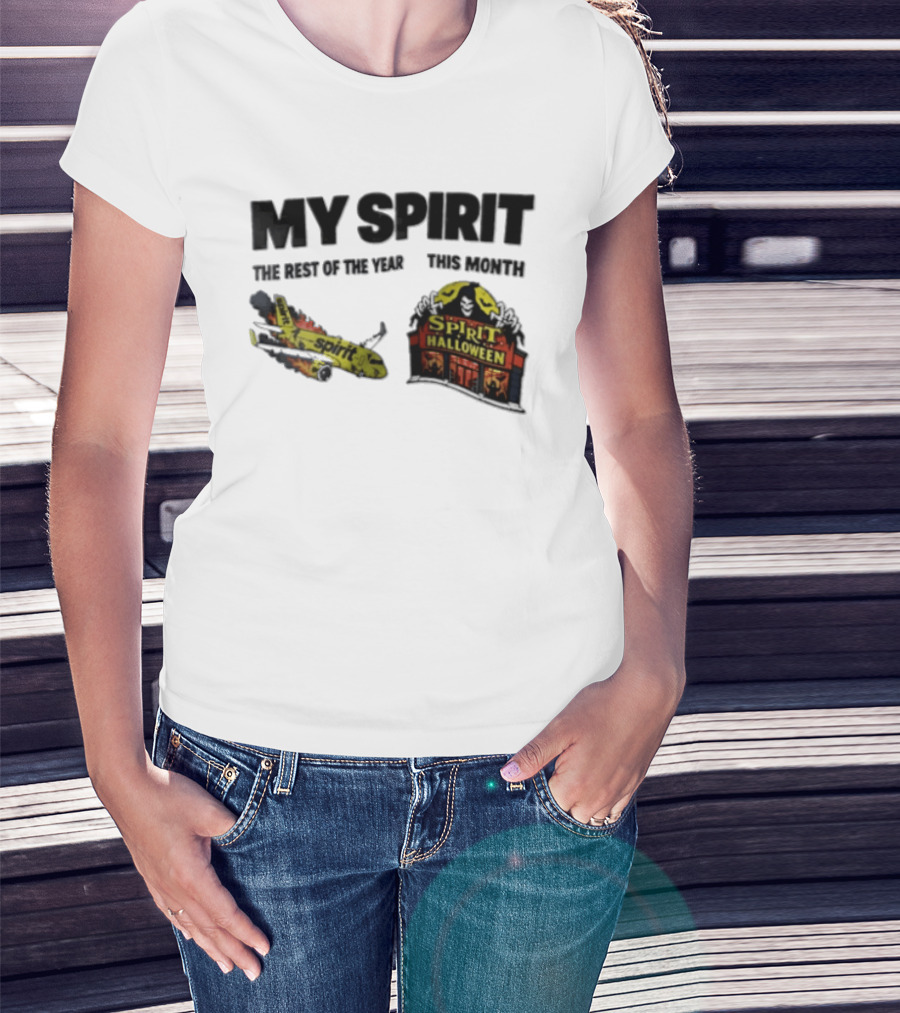 Spirit Airlines Halloween My Spirit The Rest Of The Year This Month T-Shirt