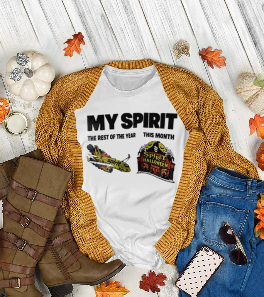 Spirit Airlines Halloween My Spirit The Rest Of The Year This Month T-Shirt