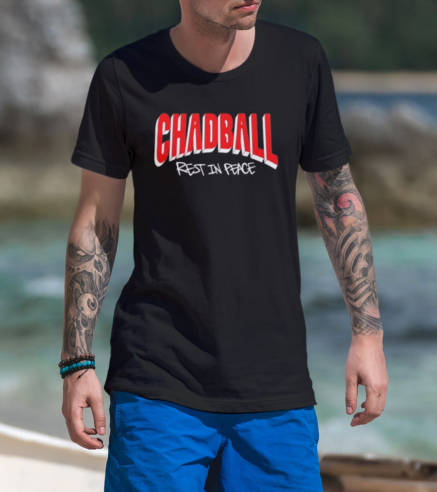 Chadball Rest In Peace Memorial RIP T-Shirt