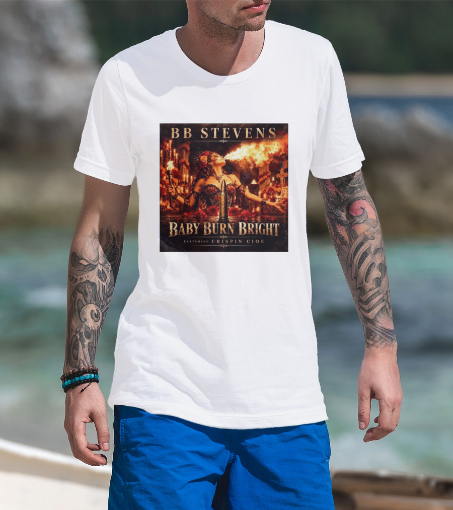 BB Stevens Baby Burn Bright Featuring Crispin Cioe Fire Performer Fantasy T-Shirt