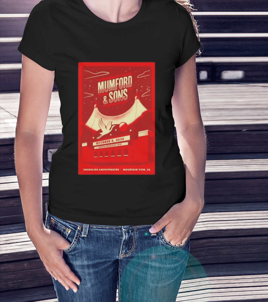 Mumford & Sons North American Tour October 8 2026 Shoreline Amphitheatre Mountain View CA T-Shirt