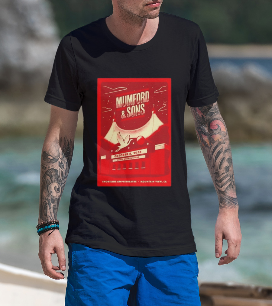 Mumford & Sons North American Tour October 8 2026 Shoreline Amphitheatre Mountain View CA T-Shirt