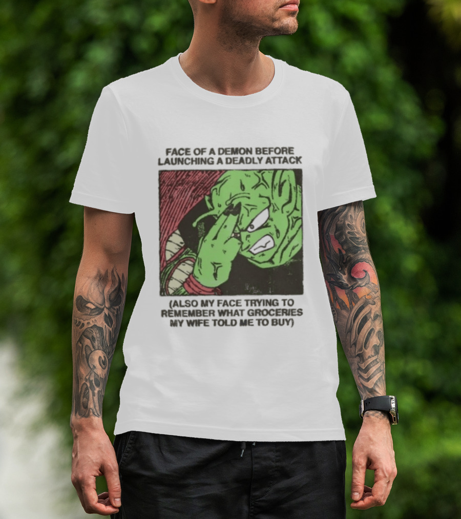 Piccolo Face Of A Demon Before Launching A Deadly Attack Meme Also My Face Trying To Understand Instructions My Wife Told Me To Buy T-Shirt