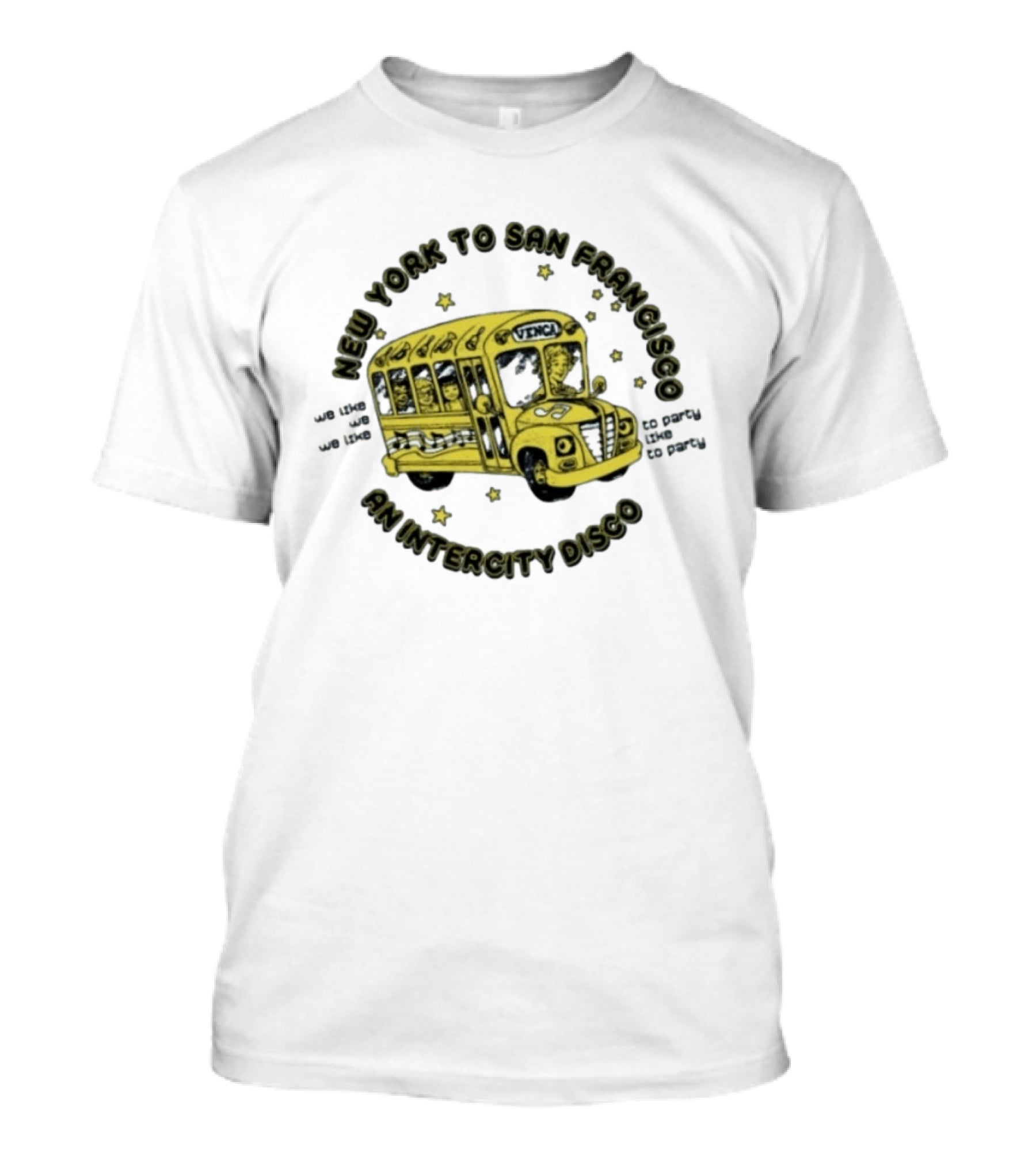 New York To San Francisco Vengabus We Like To Party An Intercity Disco T-Shirt