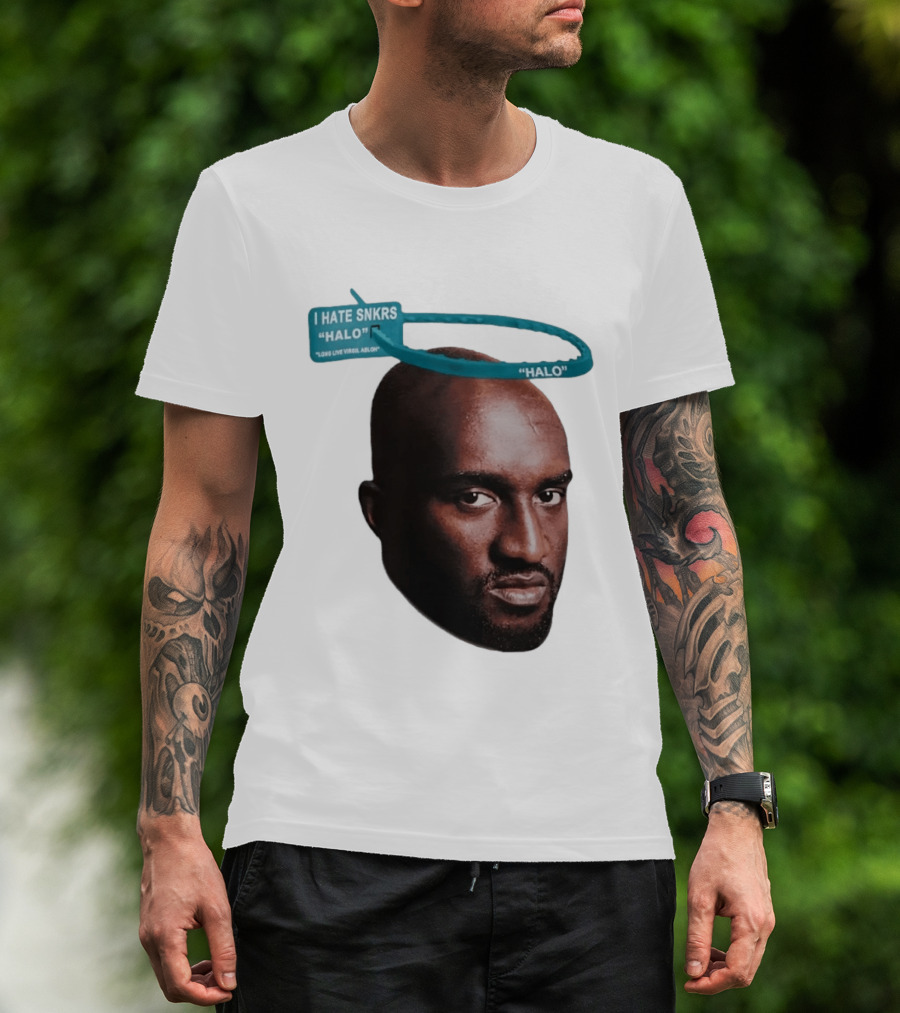 I HATE SNKRS HALO Long Live Virgil Abloh Off White Streetwear T-Shirt