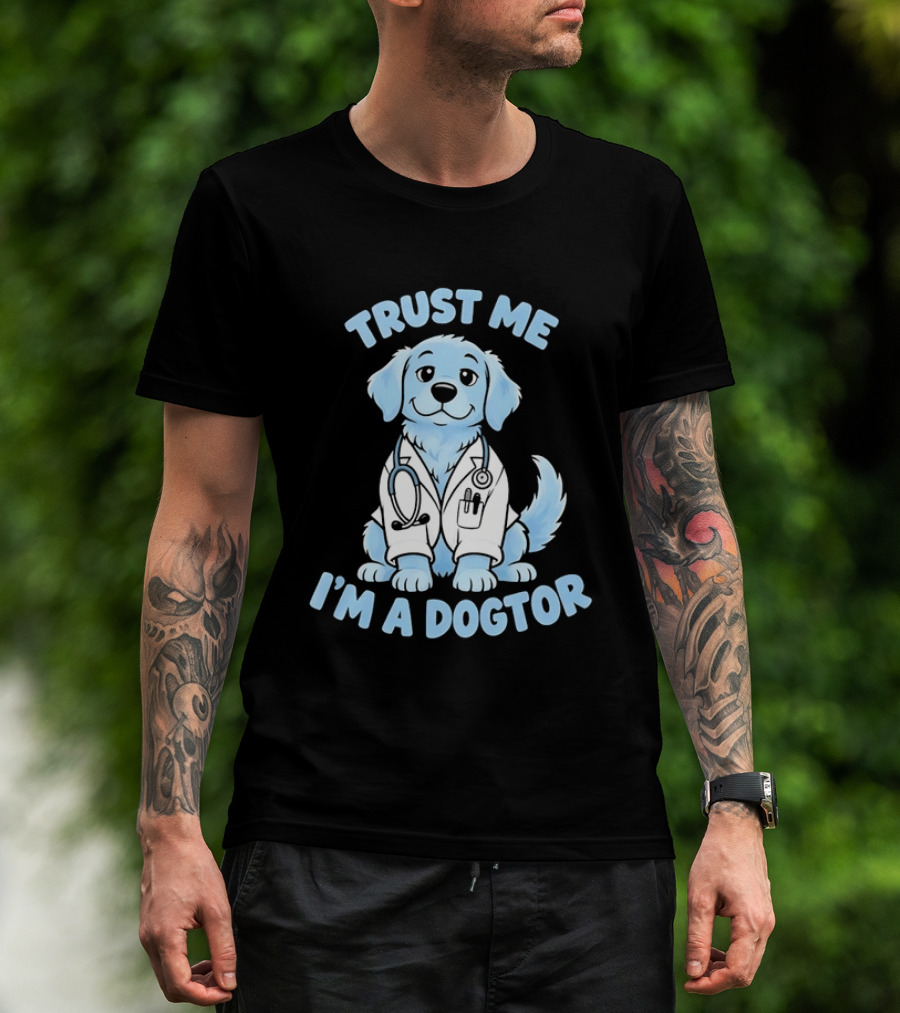 Trust Me I'm A Dogtor Puppy Doctor With Stethoscope T-Shirt
