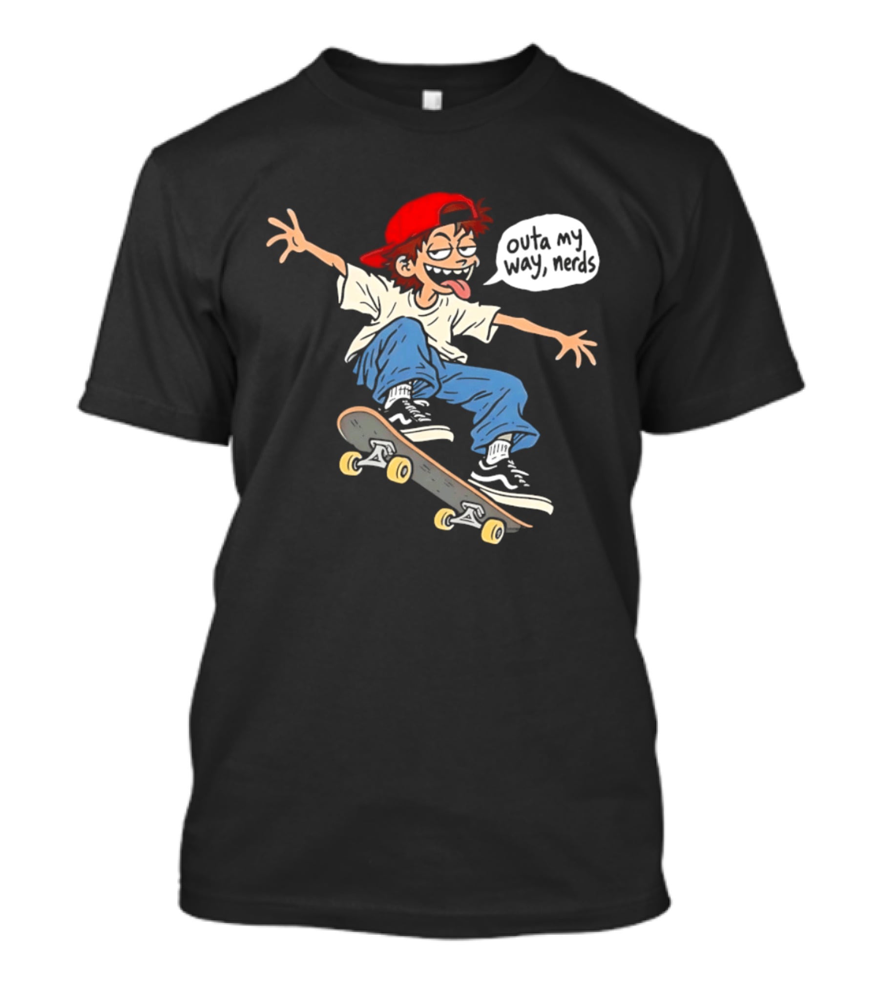Outa My Way Nerds Skater Cartoon Tongue Out Red Cap Blue Pants White T-Shirt