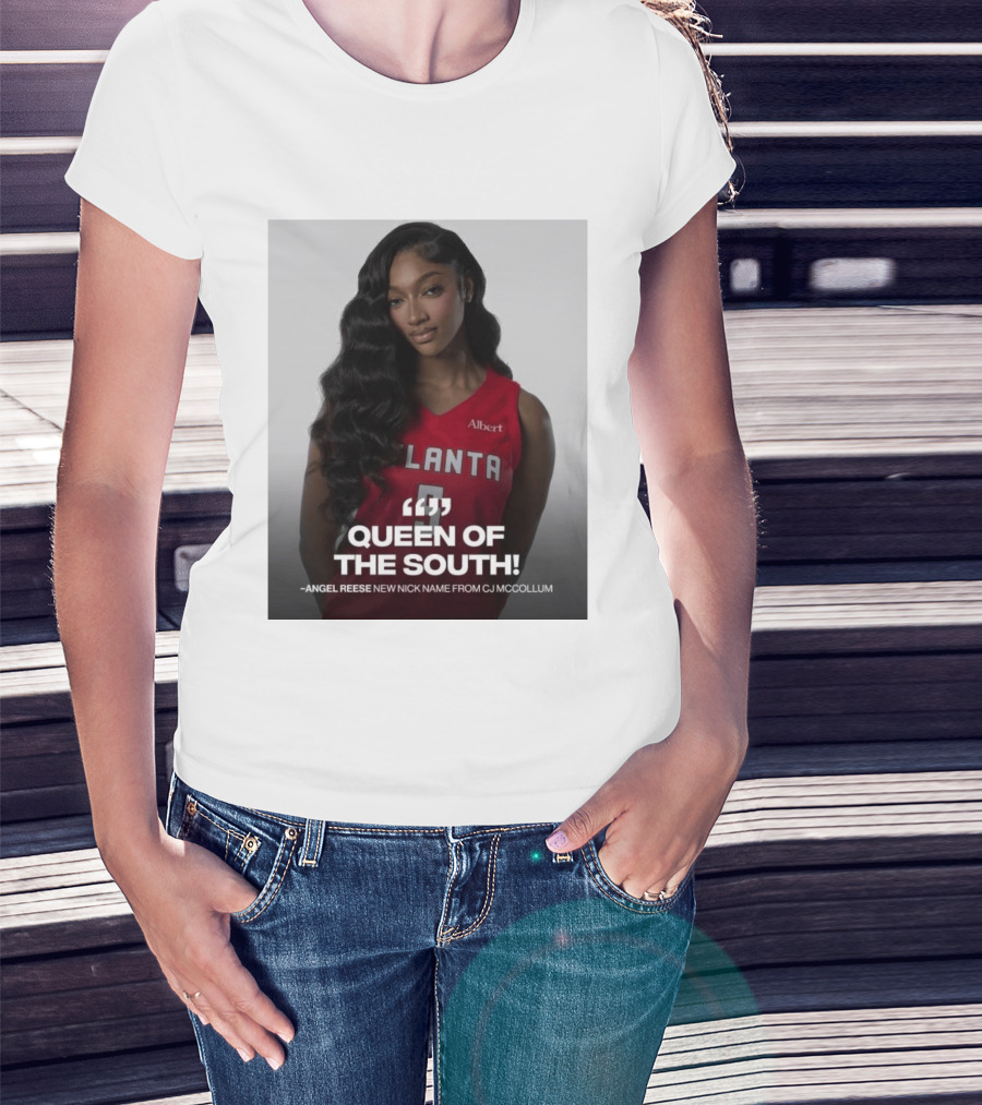 Queen Of The South Angel Reese Atlanta Albert New Nickname From CJ McCollum T-Shirt