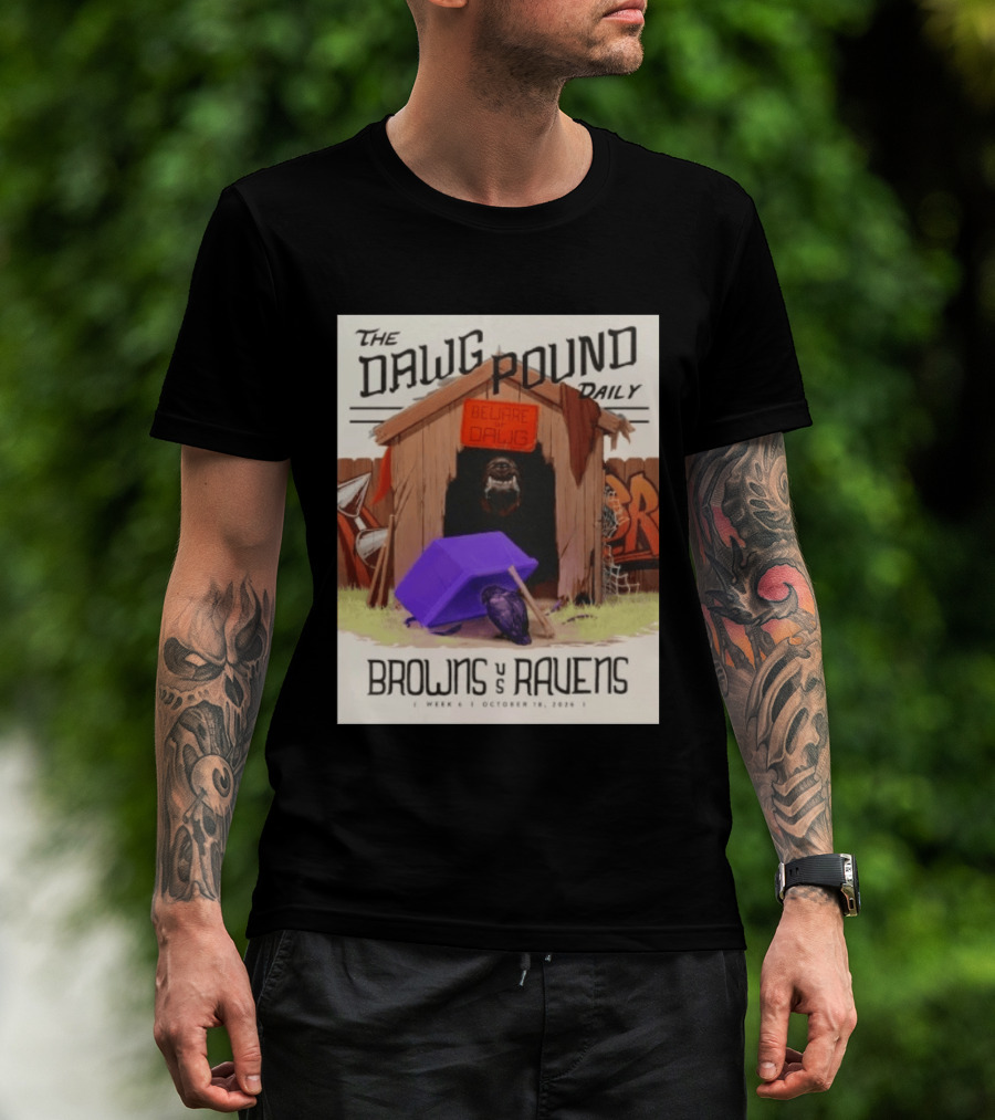 The Dawg Pound Daily Browns Vs Ravens October 18 2026 Week 6 Football Matchup T-Shirt