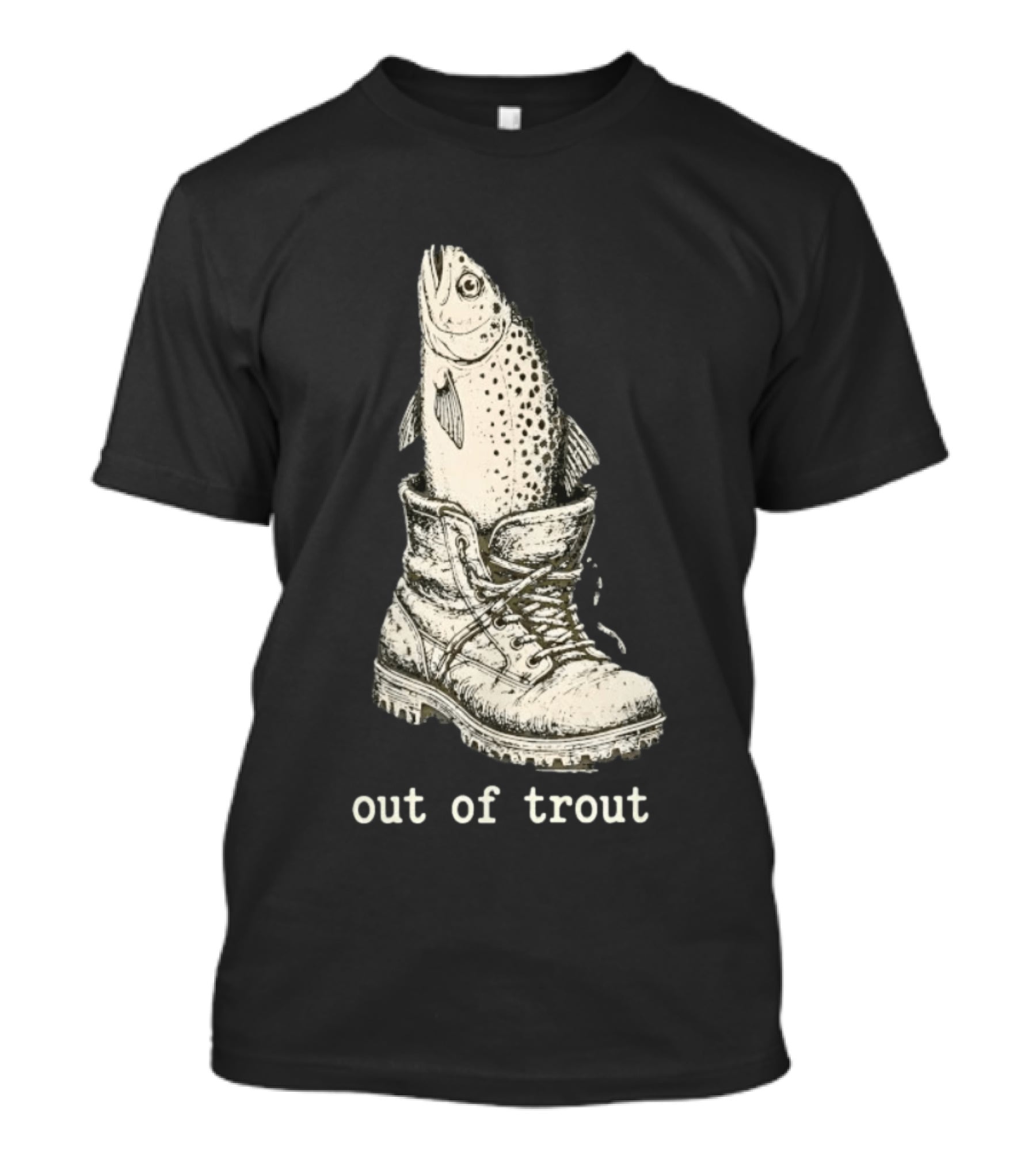 Fish In A Boot Out Of Trout Fishing Pun T-Shirt