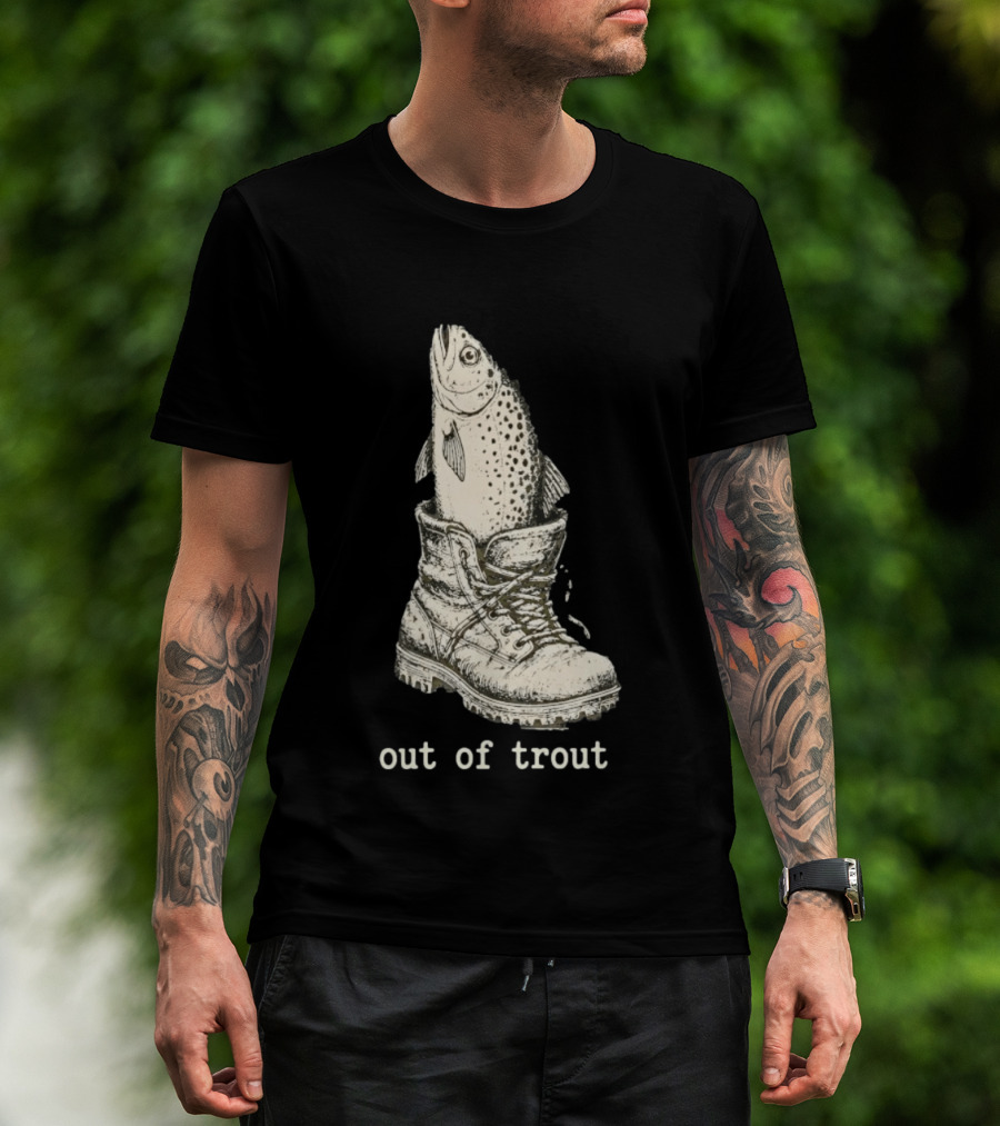 Fish In A Boot Out Of Trout Fishing Pun T-Shirt