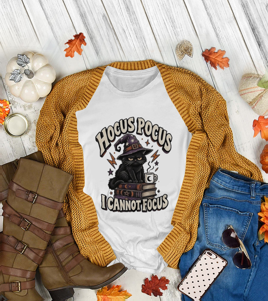 Cat Witch Hat Hocus Pocus I Cannot Focus T-Shirt
