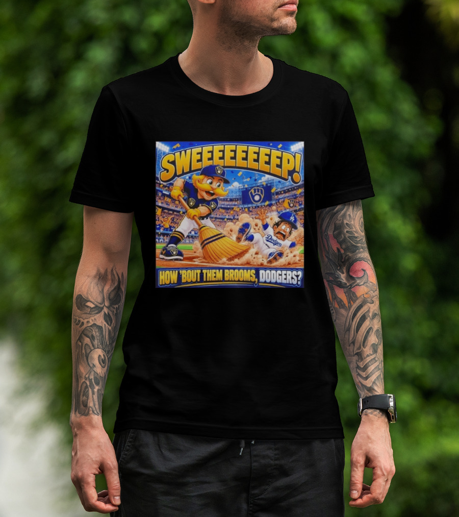 Milwaukee Brewers Sweeeeeep How ‘Bout Them Brooms Dodgers T-Shirt