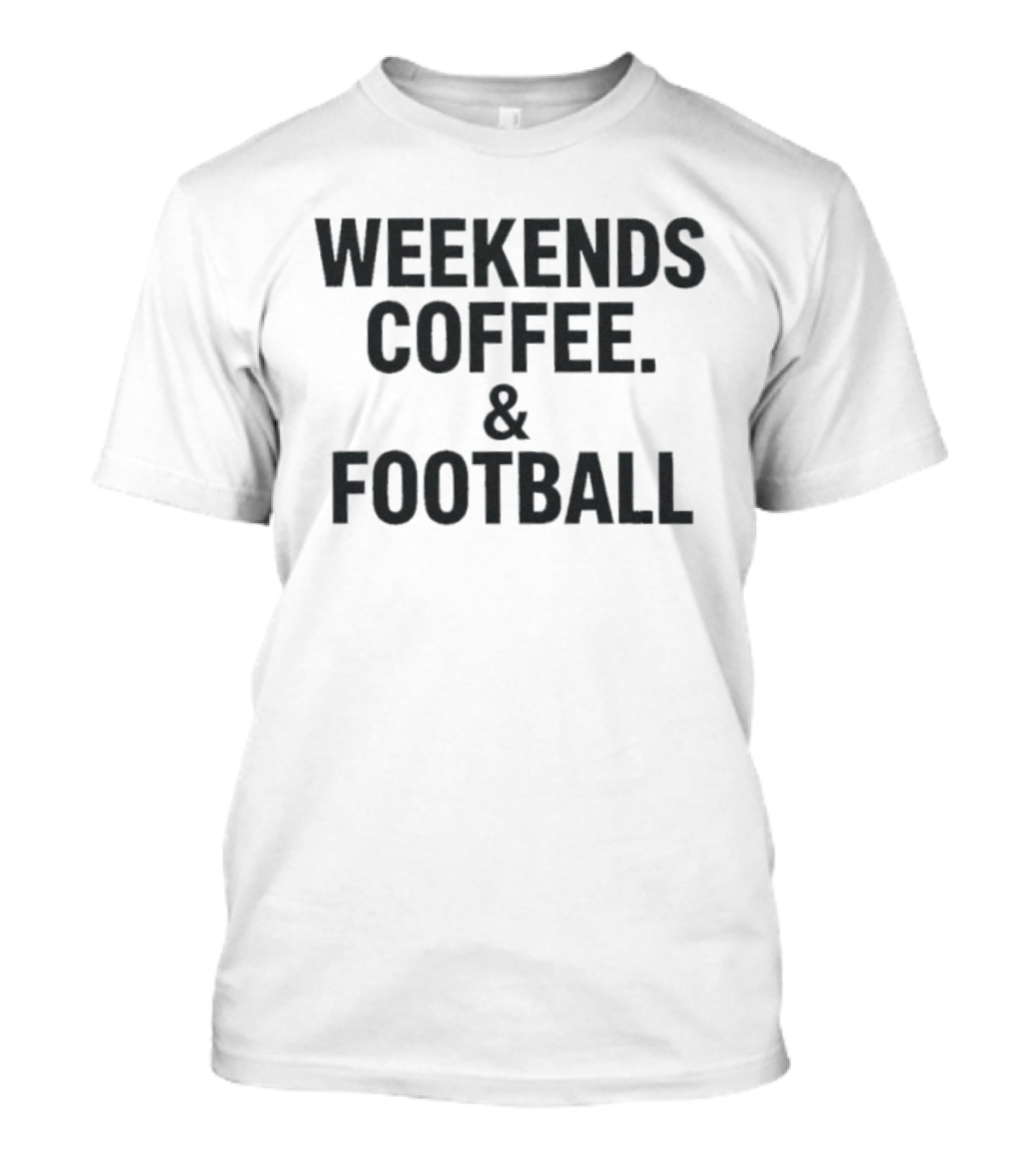Weekends Coffee And Football Weekend Vibes T-Shirt