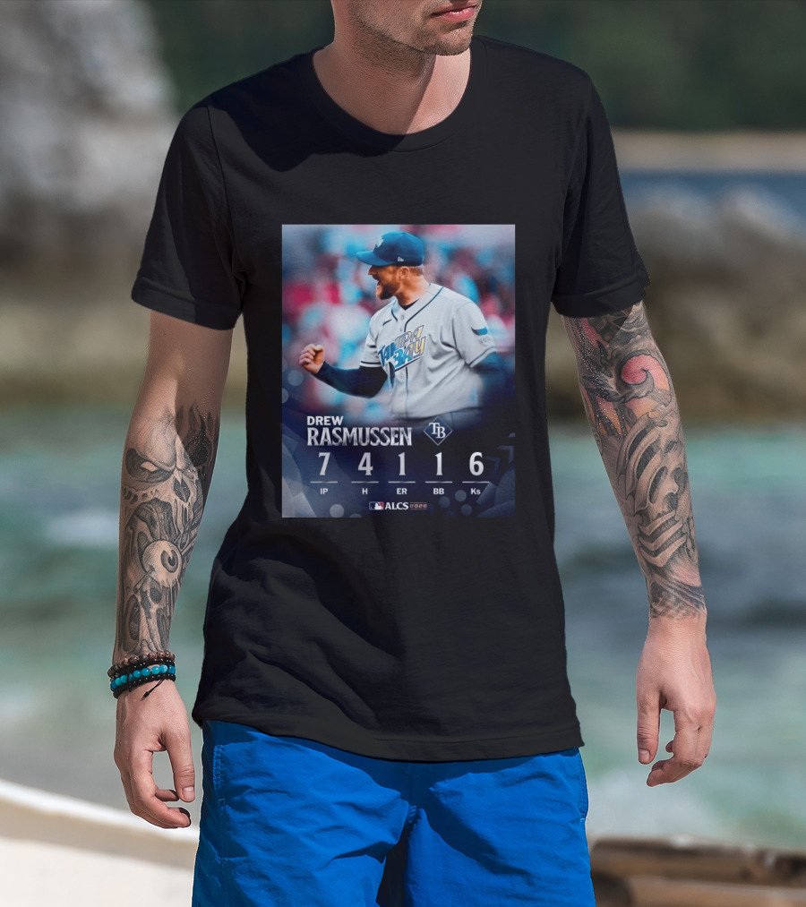 Drew Rasmussen Tampa Bay ALCS 2026 Seven Innings 7 IP 4 H 1 ER 1 BB 6 Ks T-Shirt