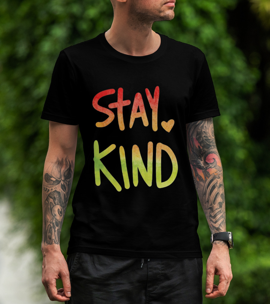 Stay Kind Watercolor Heart Inspirational Kindness T-Shirt