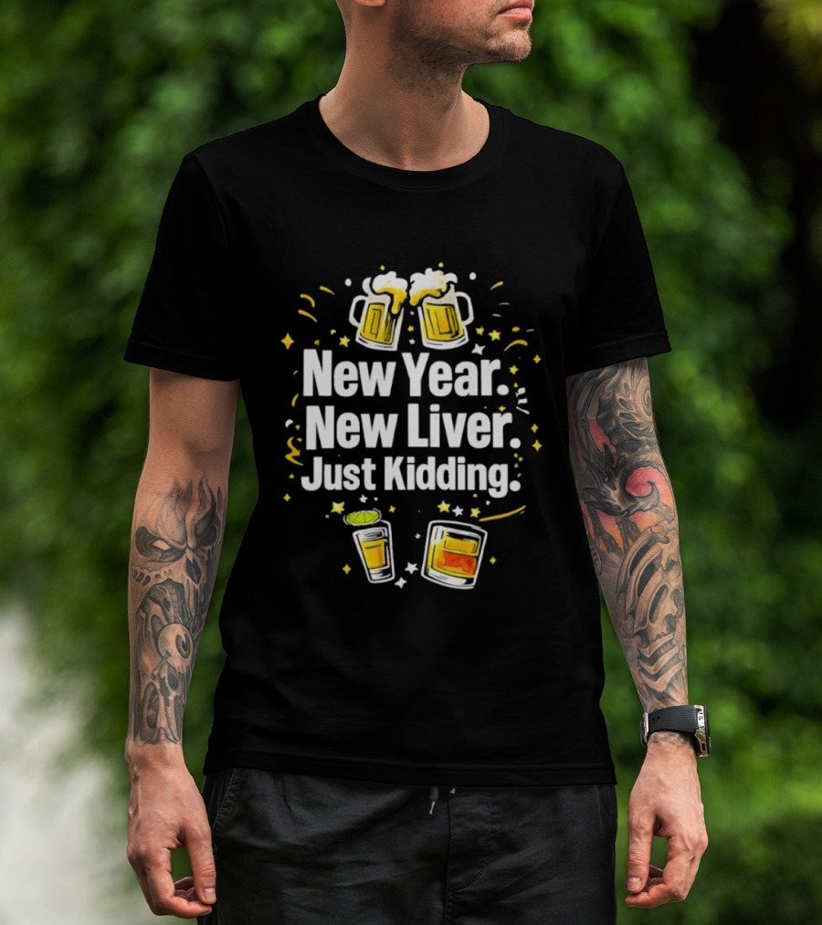 New Year New Liver Just Kidding Beer Party Celebration Stars T-Shirt
