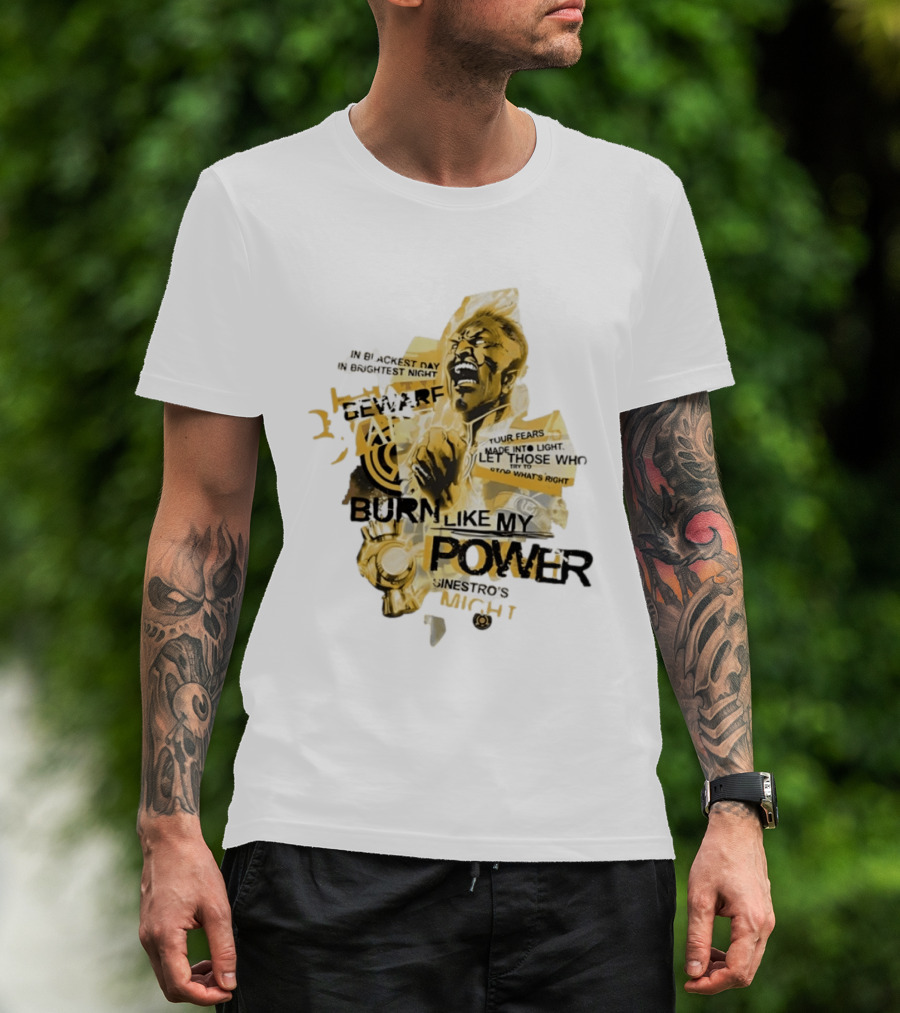 Beware Sinestro's Might Burn Like My Power In Blackest Day In Brightest Night T-Shirt