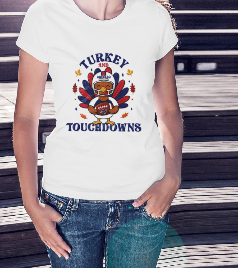 Turkey And Touchdowns Buffalo Bills Thanksgiving Football T-Shirt