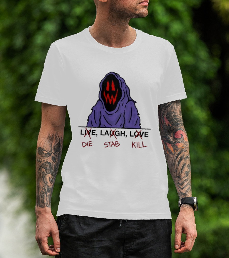 Grim Reaper Live Laugh Love Die Stab Kill T-Shirt